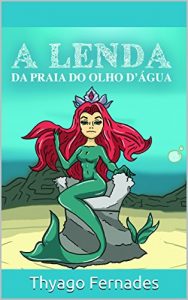 Baixar A Lenda da Praia do Olho D’Agua pdf, epub, eBook