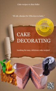 Baixar CAKE DECORATING – Hi All…Recipe For Who love to bake.: Looking for easy, delicious cake recipes? (English Edition) pdf, epub, eBook