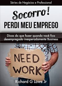 Baixar Socorro! Perdi meu emprego pdf, epub, eBook