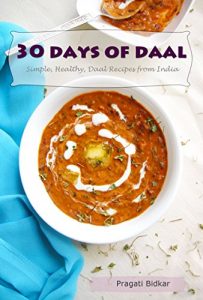 Baixar 30 Days of Daal – Simple, Healthy Daal Recipes from India (Curry Dinner Recipes Book 1) (English Edition) pdf, epub, eBook