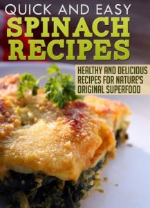 Baixar Spinach Recipes: Healthy and Delicious Recipes for Nature’s Original Superfood (Quick and Easy Series) (English Edition) pdf, epub, eBook