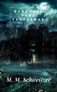 Baixar Banquete para Fantasmas (Morserus) pdf, epub, eBook