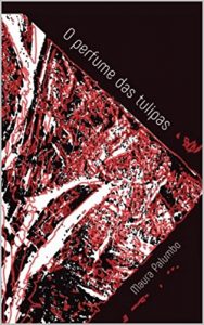 Baixar O Perfume das Tulipas pdf, epub, eBook