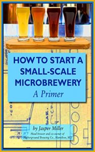 Baixar How To Start A Small-Scale Microbrewery: A Primer (English Edition) pdf, epub, eBook