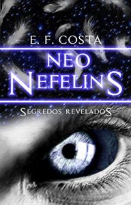 Baixar Neo Nefelins: Segredos Revelados pdf, epub, eBook