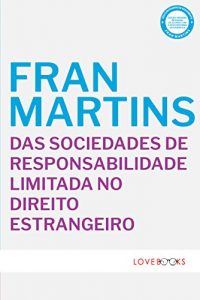 Baixar Das Sociedades de Responsabilidade Limitada no Direito Estrangeiro pdf, epub, eBook