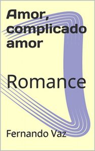 Baixar Amor, complicado amor: Romance pdf, epub, eBook