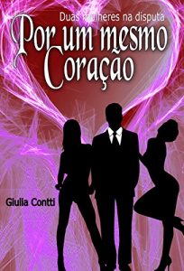 Baixar Por um mesmo amor (Escolha seu final feliz) pdf, epub, eBook