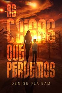 Baixar As Coisas que Perdemos (Fronteiras Artificiais Livro 1) pdf, epub, eBook