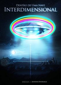 Baixar Dentro de uma Nave Interdimensional pdf, epub, eBook
