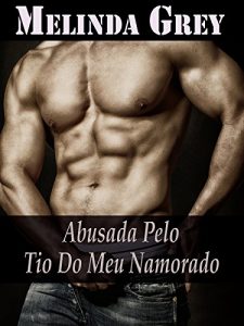 Baixar Abusada pelo Tio do meu Namorado pdf, epub, eBook
