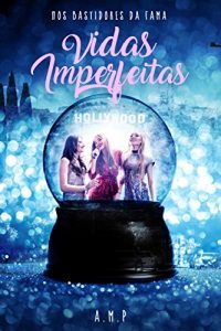 Baixar Nos Bastidores da Fama: Vidas Imperfeitas pdf, epub, eBook