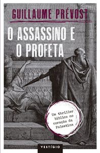 Baixar O assassino e o profeta pdf, epub, eBook