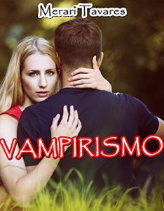Baixar VAMPIRISMO: Aquela energia negativa que suga a alma pdf, epub, eBook