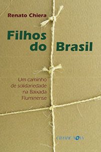 Baixar Filhos do Brasil: Um caminho de solidariedade na Baixada Fluminense pdf, epub, eBook