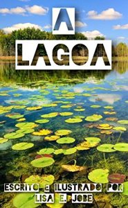 Baixar A Lagoa (A Serie da Natureza Livro 7) pdf, epub, eBook