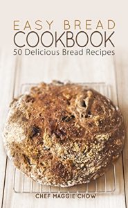 Baixar Easy Bread Cookbook: 50 Delicious Bread Recipes (Bread Recipes, Bread Cookbook Book 1) (English Edition) pdf, epub, eBook
