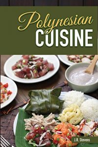 Baixar Polynesian Cuisine: A Cookbook of South Sea  Island Food Recipes (English Edition) pdf, epub, eBook
