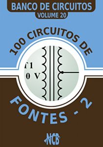 Baixar 100 circuitos de fontes – II (Banco de Circuitos) pdf, epub, eBook