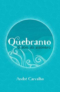 Baixar Quebranto: O dom do assombro pdf, epub, eBook