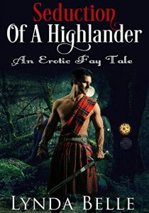 Baixar Seduction Of A Highlander: An Erotic Fay Tale (Erotic Fay Tales Book 1) (English Edition) pdf, epub, eBook