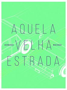 Baixar Aquela Velha Estrada pdf, epub, eBook