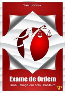 Baixar Exame de Ordem: Uma Esfinge em Solo Brasileiro pdf, epub, eBook