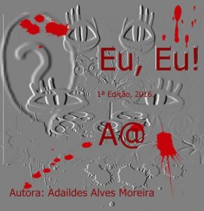 Baixar Eu, Eu!: Algo de Mim! pdf, epub, eBook