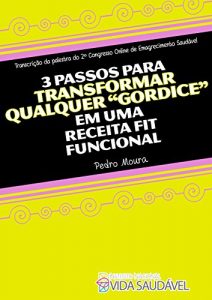 Baixar 3 Passos Para Transformar Qualquer Gordice em uma Receita Fit Funcional pdf, epub, eBook