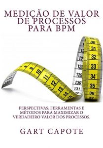 Baixar Medicao de Valor de Processos para BPM pdf, epub, eBook