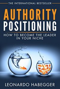 Baixar AUTHORITY POSITIONING: HOW TO BECOME THE LEADER IN YOUR NICHE (English Edition) pdf, epub, eBook