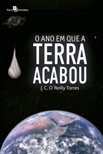 Baixar O ano em que a Terra acabou: 1 pdf, epub, eBook