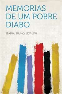 Baixar Memorias de um pobre diabo pdf, epub, eBook