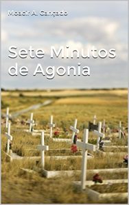 Baixar Sete Minutos de Agonia pdf, epub, eBook