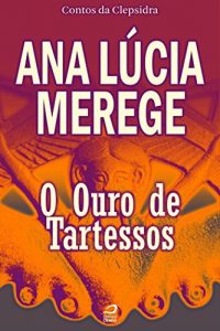 Baixar O Ouro de Tartessos (Contos da Clepsidra) pdf, epub, eBook