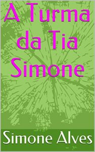 Baixar A Turma da Tia Simone (Segunda-feira Livro 1) pdf, epub, eBook
