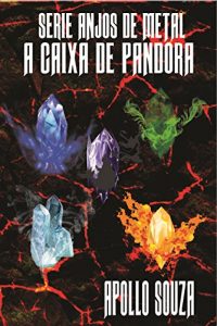 Baixar A CAIXA DE PANDORA: SERIE ANJOS DE METAL pdf, epub, eBook