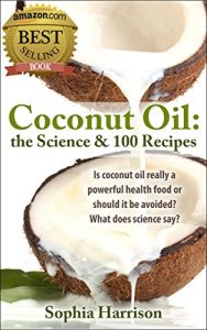 Baixar Coconut oil – The Science + 100 Coconut Oil Recipes (coconut flour recipes, coconut flour meals, paleo diet, paleo cookbook, gluten free diet, coconut … diet recipes Book 2) (English Edition) pdf, epub, eBook