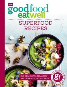 Baixar Good Food Eat Well: Superfood Recipes pdf, epub, eBook