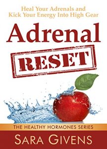 Baixar Adrenal Reset Diet: 7 Day Adrenal Reset Program Proven To Restore Energy And Cure Adrenal Fatigue (Hormone reset diet, adrenal fatigue, adrenal reset, … insomnia, anxiety,stress) (English Edition) pdf, epub, eBook