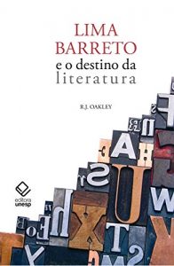 Baixar Lima Barreto E O Destino Da Literatura pdf, epub, eBook