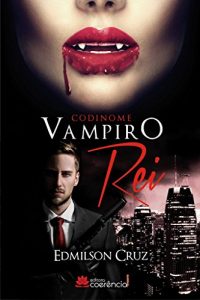 Baixar Codinome Vampiro Rei pdf, epub, eBook
