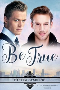 Baixar Be True (At Last, The Beloved Series Book 1) (English Edition) pdf, epub, eBook