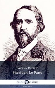 Baixar Delphi Complete Works of Sheridan Le Fanu (Illustrated) (English Edition) pdf, epub, eBook