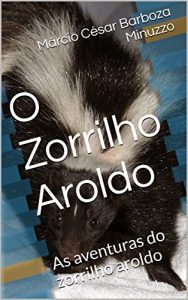 Baixar O Zorrilho Aroldo: As aventuras do zorrilho aroldo pdf, epub, eBook