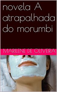 Baixar novela A atrapalhada do morumbi pdf, epub, eBook