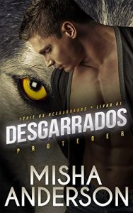 Baixar Os desgarrados: Livro 1 Proteger pdf, epub, eBook