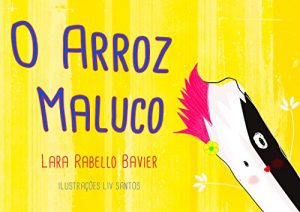 Baixar O Arroz Maluco pdf, epub, eBook