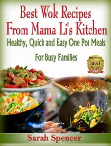 Baixar Best Wok Recipes from Mama Li’s Kitchen: Healthy, Quick and Easy One Pot Meals for Busy Families (Mama Li’s Kitchen Book 1) (English Edition) pdf, epub, eBook