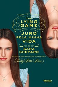 Baixar Juro pela minha vida (The Lying Game Livro 5) pdf, epub, eBook